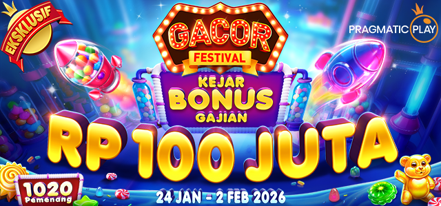 PP - GACOR FESTIVAL: KEJAR BONUS GAJIAN