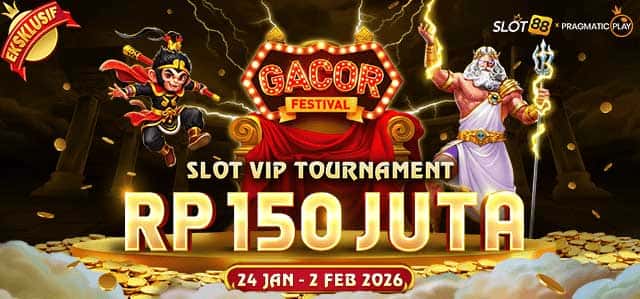 SLOT88 X PP - GACOR FESTIVAL: SLOT VIP TOURNAMENT