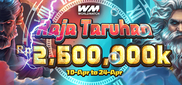 WORLDMATCH RAJA TARUHAN APRIL