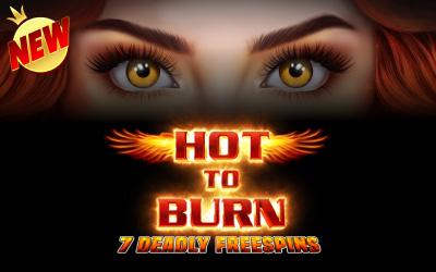 Hot to Burn – 7 Deadly Free Spins